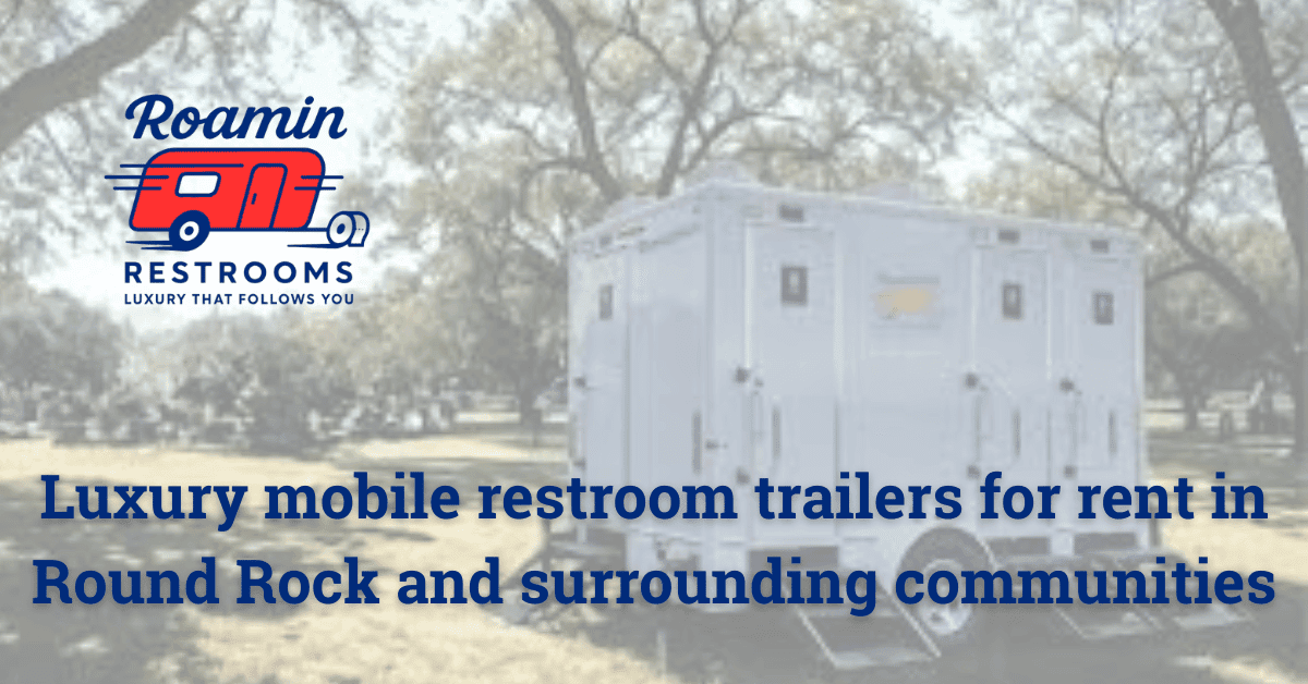 Roamin Restrooms Partners with Round Rock Chamber to Elevate Guest Comfort at Local Events