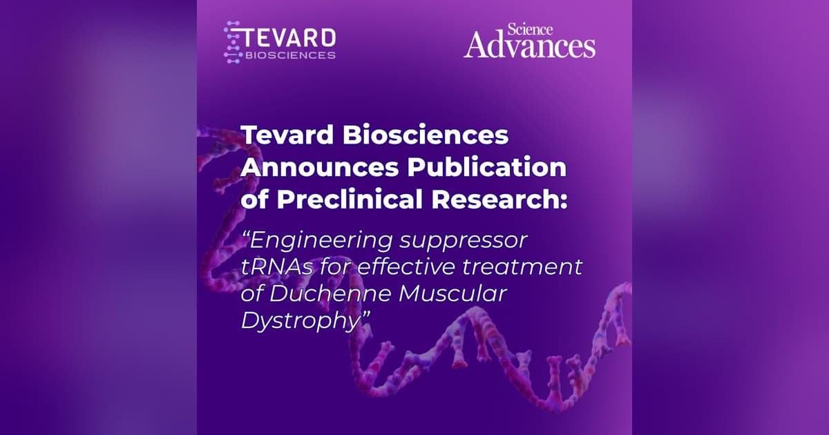Tevard Biosciences Announces Publication of Preclinical Research Supporting Engineered Suppressor tRNAs for Duchenne Muscular Dystrophy