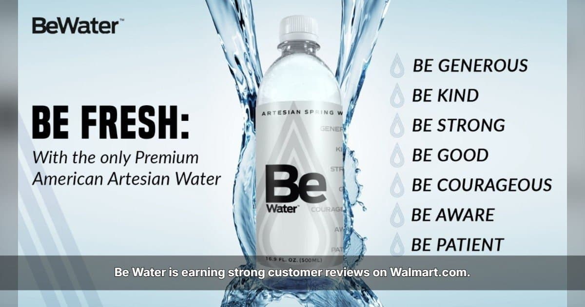 Be Water Earns Strong Customer Reviews on Walmart.com for Taste and Natural Sourcing