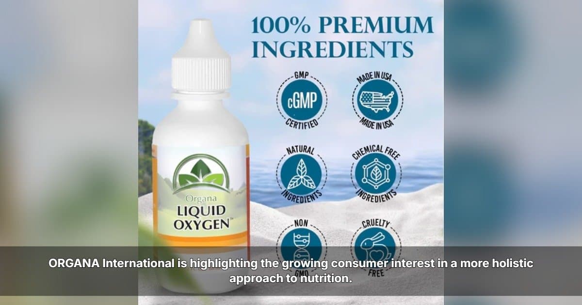 ORGANA International Highlights the Shift Toward Holistic Nutrition Beyond Vitamins
