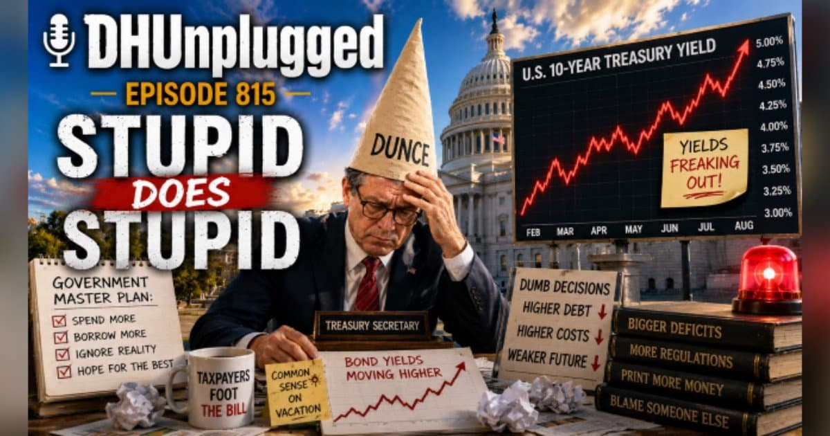 DH Unplugged Episode 815: Bessent's Bond Blunder and Other Market Missteps Under Scrutiny