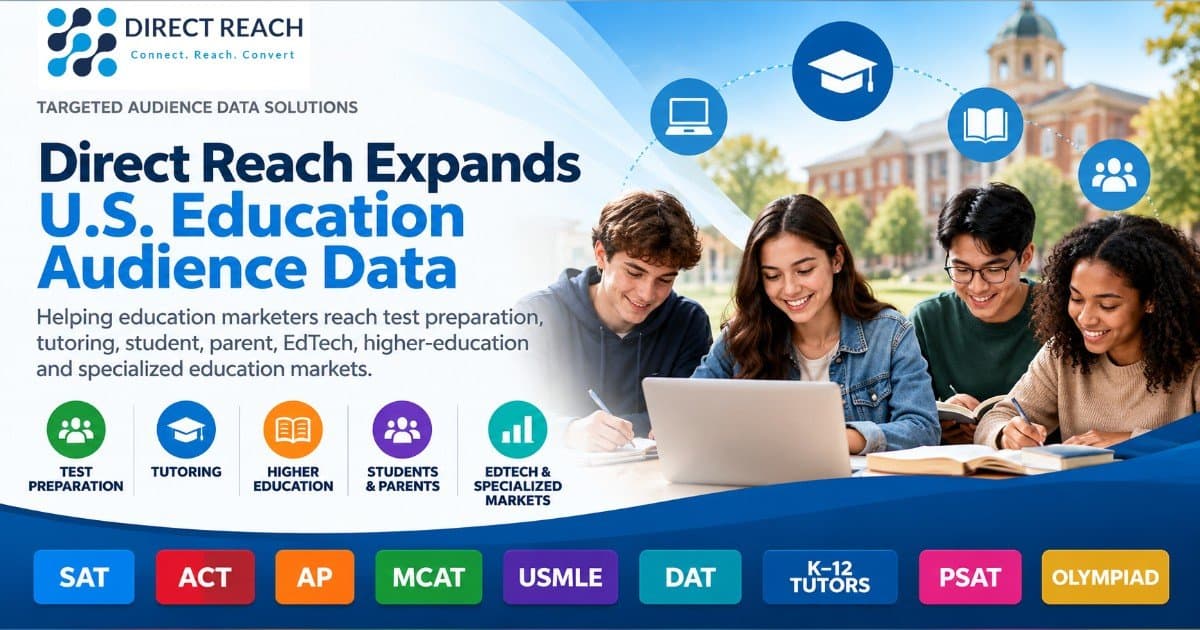 Direct Reach Expands Education Audience Data to Meet Demand for Precision Marketing